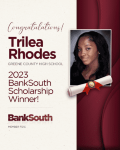 Trilea Rhodes of Greene County High School was presented her scholarship by Beth Thomas who is a BankSouth Foundation Board member and a current Greene County educator.